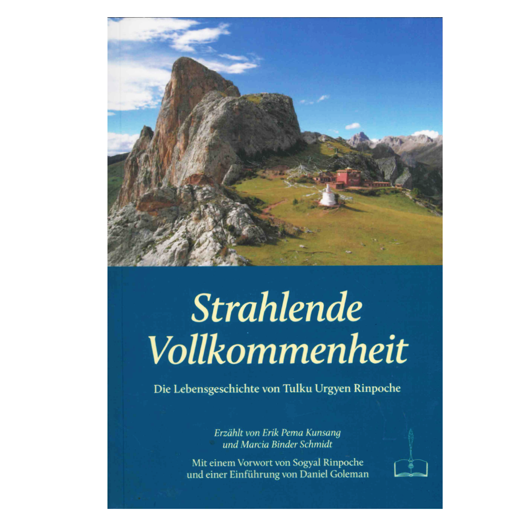 Strahlende Vollkommenheit, Die Lebensgeschichte von Tulku Urgyen Rinpoche